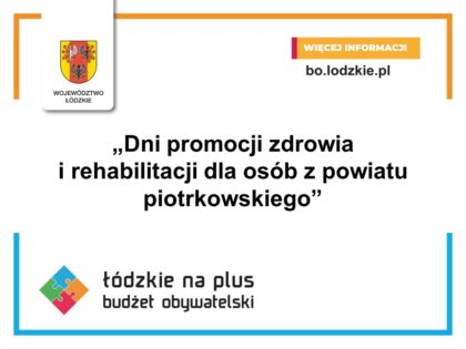 Dni promocji zdrowia i rehabilitacji dla osób z powiatu piotrkowskiego